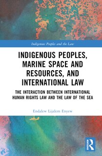 Front cover_Indigenous Peoples, Marine Space and Resources, and International Law