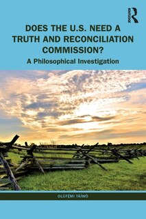 Front cover_Does the U.S. Need a Truth and Reconciliation Commission?