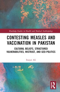 Couverture_Contesting Measles and Vaccination in Pakistan