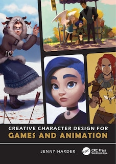 Couverture_Creative Character Design for Games and Animation