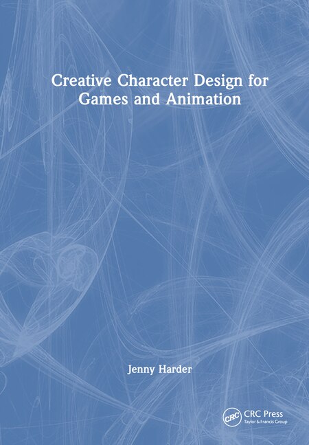 Front cover_Creative Character Design for Games and Animation