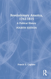 Front cover_Revolutionary America, 1763-1815