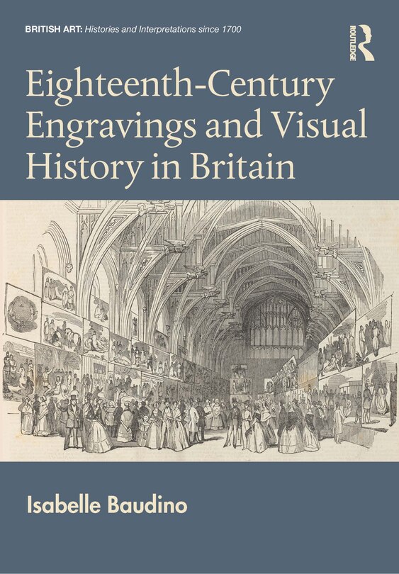 Front cover_Eighteenth-century Engravings and Visual History in Britain