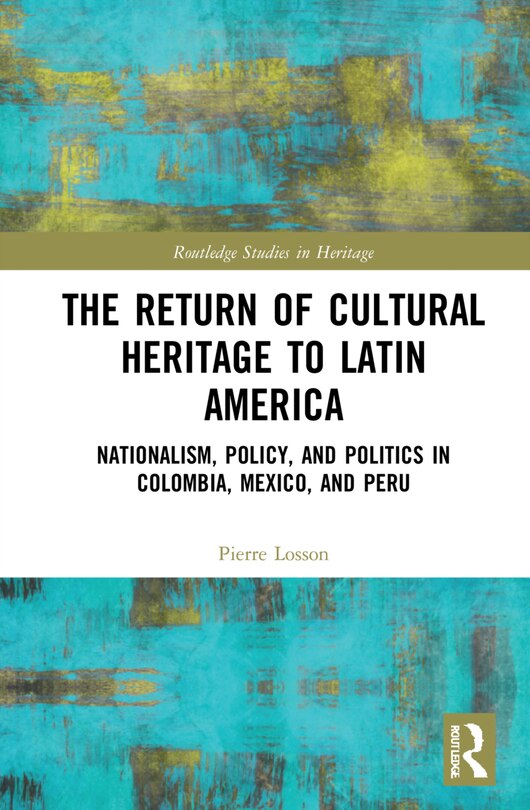 Front cover_The Return of Cultural Heritage to Latin America