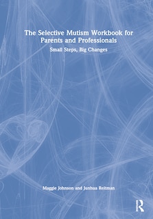 Front cover_The Selective Mutism Workbook for Parents and Professionals
