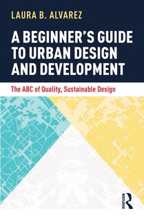 Couverture_A Beginner's Guide to Urban Design and Development