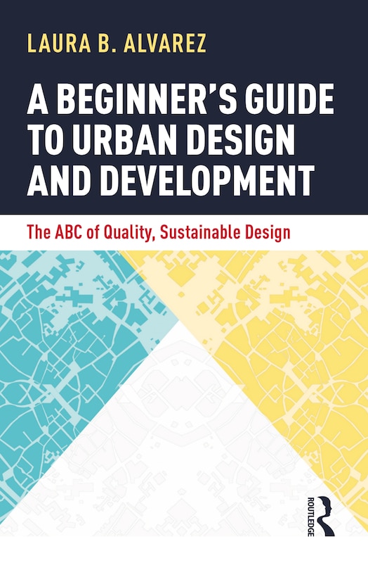 Couverture_A Beginner's Guide to Urban Design and Development