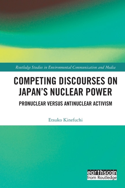 Front cover_Competing Discourses on Japan's Nuclear Power