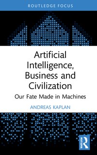 Front cover_Artificial Intelligence, Business And Civilization