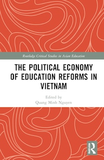 Front cover_The Political Economy of Education Reforms in Vietnam