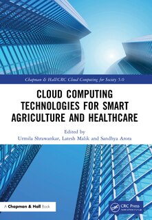 Front cover_Cloud Computing Technologies for Smart Agriculture and Healthcare