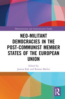 Front cover_Neo-militant Democracies In Post-communist Member States Of The European Union