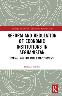 Couverture_Reform and Regulation of Economic Institutions in Afghanistan