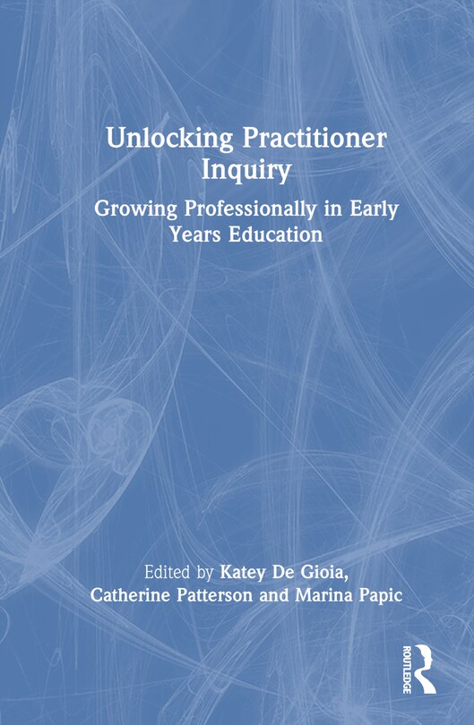 Front cover_Unlocking Practitioner Inquiry
