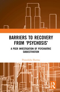 Front cover_Barriers to Recovery from 'Psychosis'