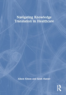 Couverture_Navigating Knowledge Translation in Health and Care