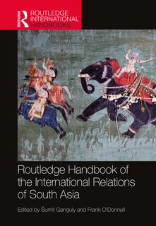 Front cover_Routledge Handbook of the International Relations of South Asia