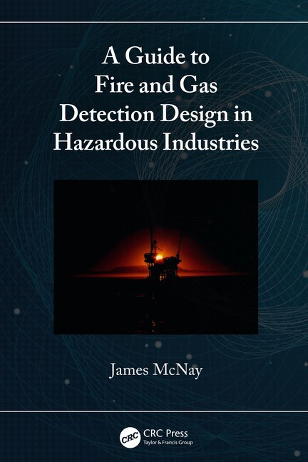 Front cover_A Guide To Fire And Gas Detection Design In Hazardous Industries
