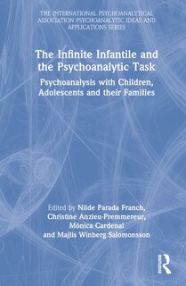 Couverture_The Infinite Infantile and the Psychoanalytic Task