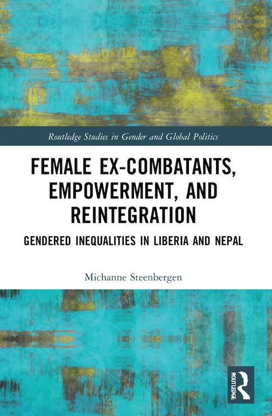 Couverture_Female Ex-Combatants, Empowerment, and Reintegration