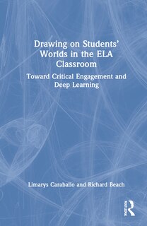 Couverture_Drawing On Students' Worlds In The Ela Classroom