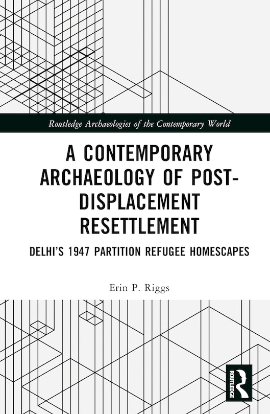 Front cover_A Contemporary Archaeology of Post-Displacement Resettlement