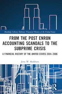 Front cover_From The Post Enron Accounting Scandals To The Subprime Crisis