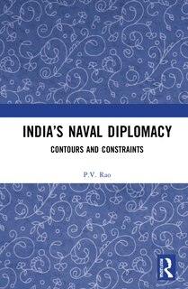 Front cover_India's Naval Diplomacy