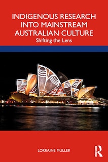 Front cover_Indigenous Research into Mainstream Australian Culture