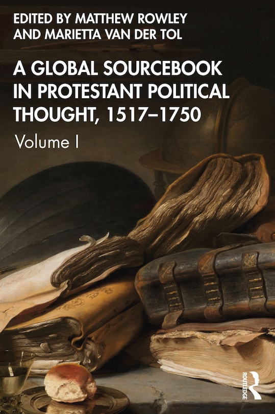 Couverture_A Global Sourcebook in Protestant Political Thought, Volume I
