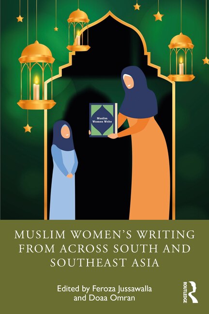 Front cover_Muslim Women's Writing From Across South And Southeast Asia