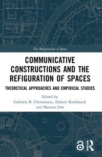 Front cover_Communicative Constructions and the Refiguration of Spaces