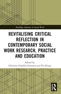 Front cover_Revitalising Critical Reflection in Contemporary Social Work Research, Practice and Education