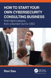 Front cover_How To Start Your Own Cybersecurity Consulting Business