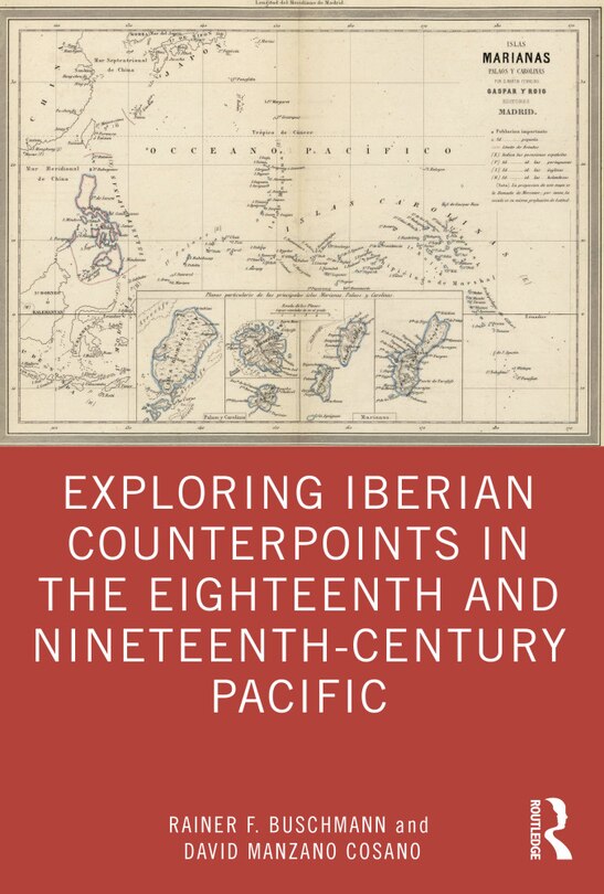 Couverture_Exploring Iberian Counterpoints in the Eighteenth- and Nineteenth-Century Pacific