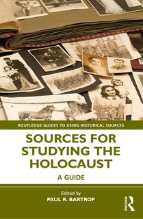 Front cover_Sources for Studying the Holocaust