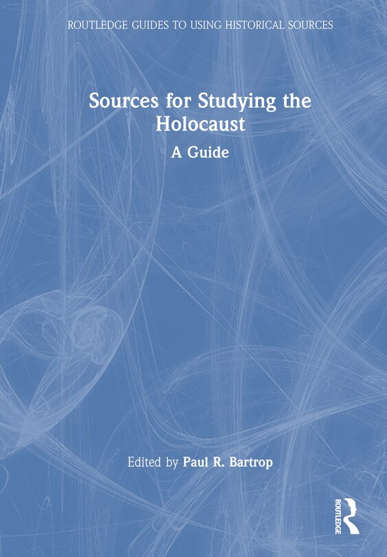 Front cover_Sources for Studying the Holocaust