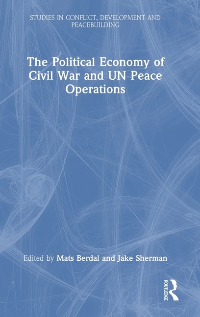 Front cover_The Political Economy of Civil War and UN Peace Operations