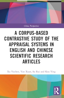 Front cover_A Corpus-based Contrastive Study of the Appraisal Systems in English and Chinese Scientific Research Articles
