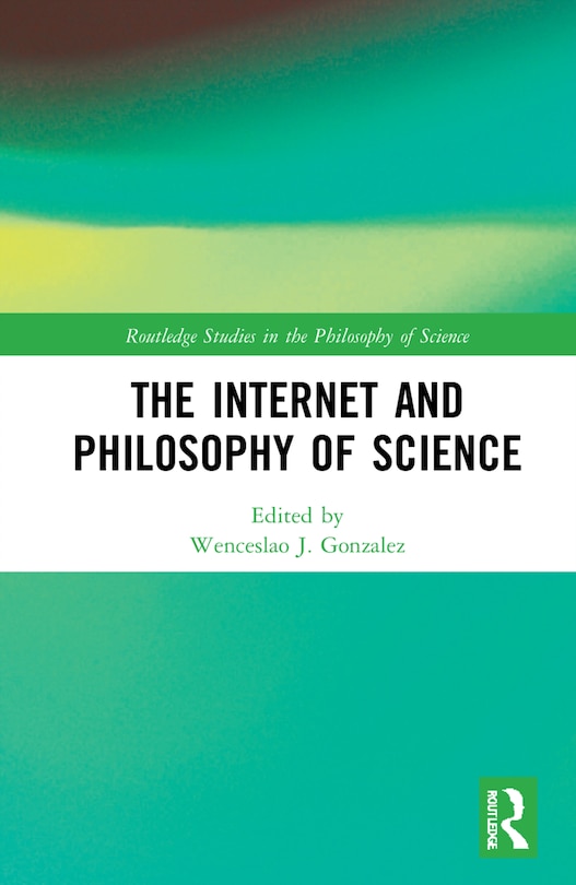 Front cover_The Internet and Philosophy of Science