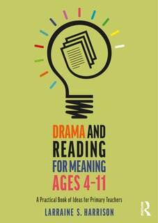 Front cover_Drama And Reading For Meaning Ages 4-11