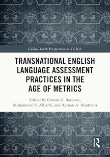 Front cover_Transnational English Language Assessment Practices in the Age of Metrics