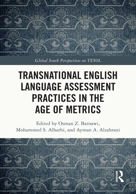 Front cover_Transnational English Language Assessment Practices in the Age of Metrics