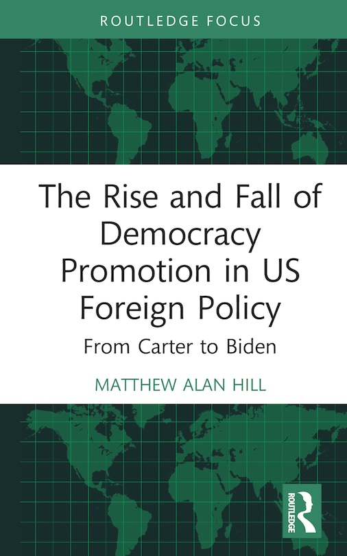 Couverture_Rise and Fall of Democracy Promotion in US Foreign Policy