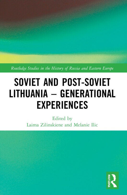Front cover_Soviet and Post-Soviet Lithuania - Generational Experiences