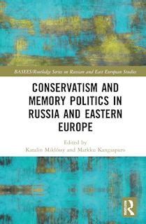 Front cover_Conservatism And Memory Politics In Russia And Eastern Europe