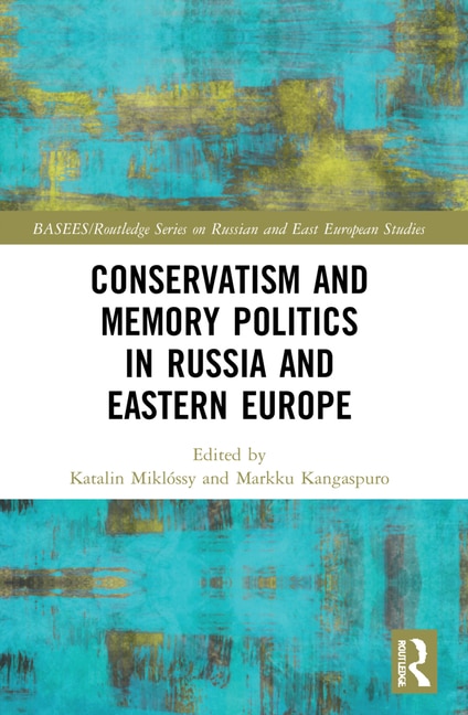 Front cover_Conservatism and Memory Politics in Russia and Eastern Europe