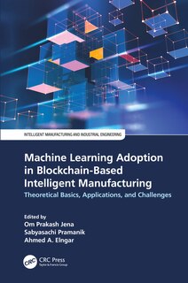 Couverture_Machine Learning Adoption In Blockchain-based Intelligent Manufacturing