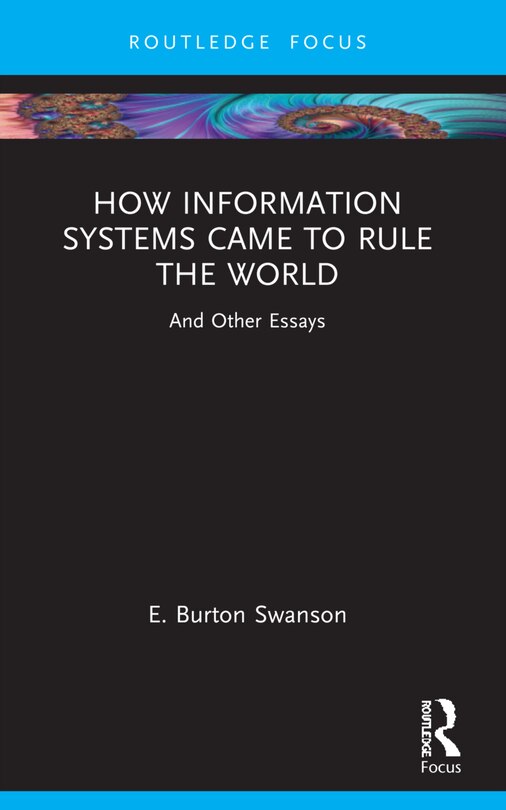 Front cover_How Information Systems Came to Rule the World