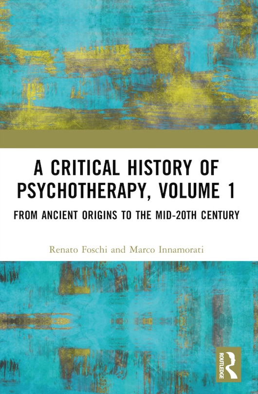 Couverture_A Critical History of Psychotherapy, Volume 1